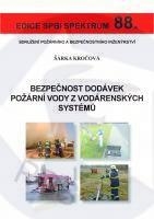 Bezpečnost dodávek požární vody z vodárenských systému