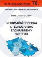 INFORMAČNÍ PODPORA INTEGROVANÉHO ZÁCHRANNÉHO SYSTÉMU