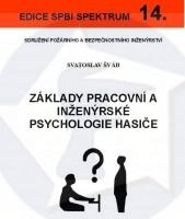 Základy pracovní a inženýrské psychologie hasiče