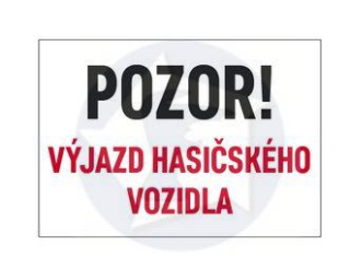 Tabuľka POZOR! VÝJAZD HASIČSKÉHO VOZIDLA