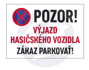 Tabuľka - POZOR VÝJAZD HASIČSKÉHO VOZIDLA, ZÁKAZ PARKOVAŤ!