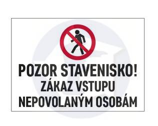 Tabuľka - POZOR STAVENISKO! ZÁKAZ VSTUPU NEPOVOLANÝM OSOBÁM