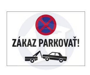 Tabuľka - ZÁKAZ PARKOVAŤ + piktogram