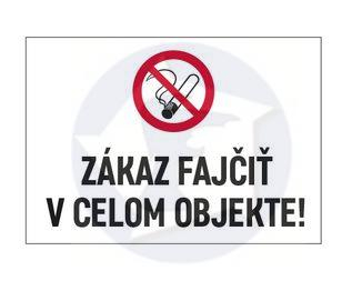 Tabuľka -ZÁKAZ FAJČIŤ V CELOM OBJEKTE!