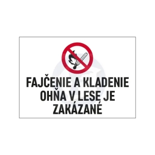 Tabuľka - FAJČENIE A KLADENIE OHŇA V LESE JE ZAKÁZANÉ